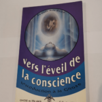 Vers l’éveil de la conscience: Introduction à la gnose – Samael Aun Weor