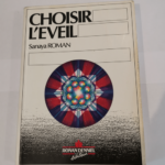 Choisir l’éveil – Sanaya Roman