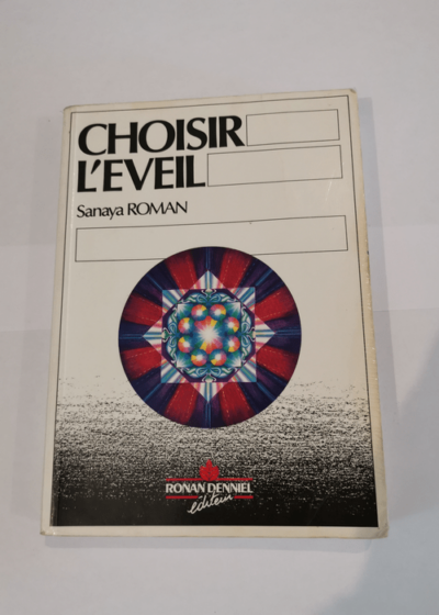 Choisir l'éveil - Sanaya Roman