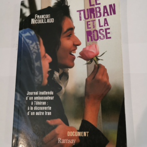 Le turban et la rose: Journal inattendu d&#82...
