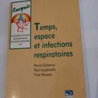 TEMPS ESPACE ET INFECTIONS RESPIRATOIRE &#821...