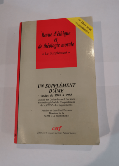 Un supplément d'âme - Revue d'éthique et de théologie morale - Collectif