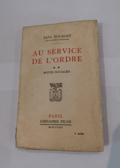 AU SERVICE DE L'ORDRE NOTES SOCIALES - BOURGET Paul