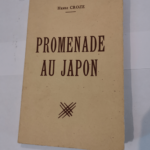 Henri Croze. Promenade au Japon – Henri Croze