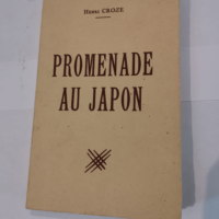 Henri Croze. Promenade au Japon – Henri...