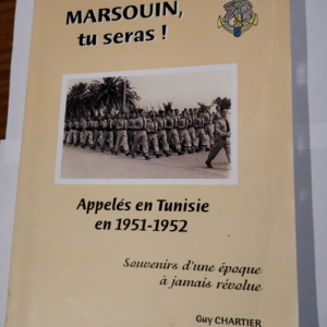 Marsouin tu seras! Appelés en Tunisie en 195...