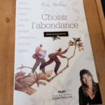 Choisir L’abondance Guide De La Prospérité – Line Bolduc – Line Bolduc