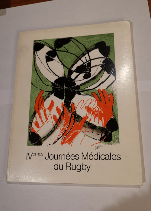 Quatrièmes Journées Médicales du Rugby – IVème journées médicales du rugby – Collectif