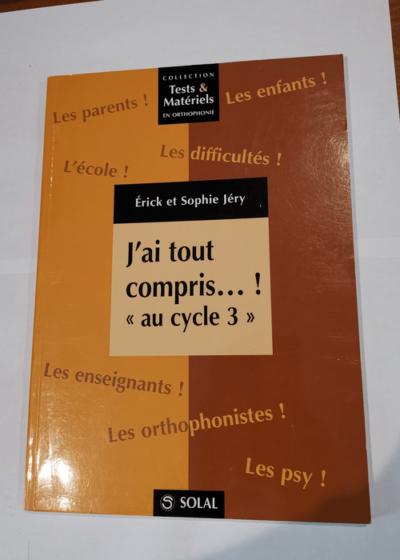 J'ai tout compris... ! au cycle 3 - 2006 - Éric Jéry Sophie Jéry