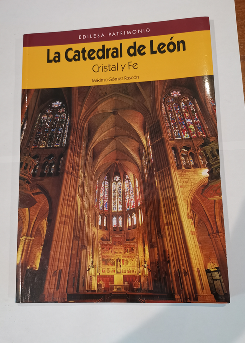 Catedral de León la : cristal y fe – M...
