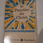 Le psautier du christ – méditations sur les psaumes – M.-A Génévois