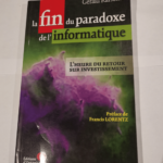 La fin du paradoxe de l’informatique. L’heure du retour sur investissement – Gérald Karsenti Francis Lorentz