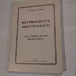 Des présidents sous influences – marc boureau d’argonne