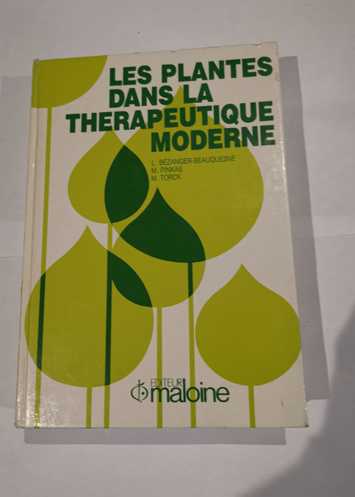 Les Plantes dans la thérapeutique moderne &#...