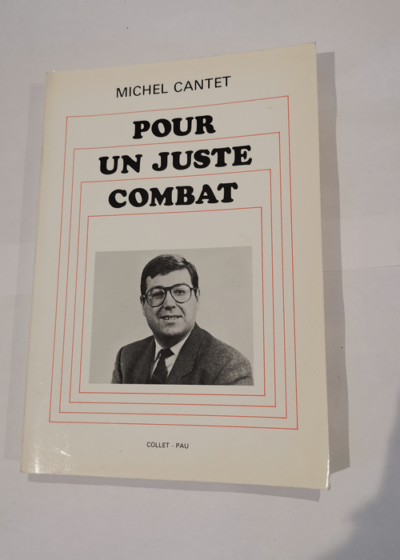 Pour Un Juste Combat - CANTET MICHEL