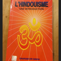 L’hindouisme – Une Introduction – Dharam Vir Singh