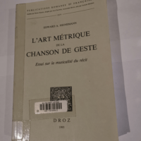 L’art Metrique De La Chanson De Geste: ...