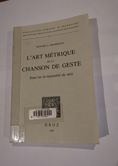 L’art Metrique De La Chanson De Geste: ...
