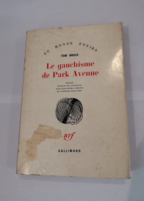 Le Gauchisme de Park Avenue – Tom Wolfe