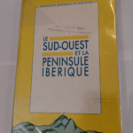 Les relations entre le Sud-Ouest et la Péninsule Ibérique – FEDERATION HISTORIQUE DU SUD-OUEST