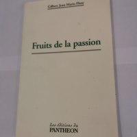 Fruits de la Passion – Gilbert Jean-Marie-F