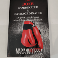 La Boxe : D’ordinaire A Extraordinaire:...