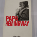 Papa Hemingway – Aaron Edward Hotchner