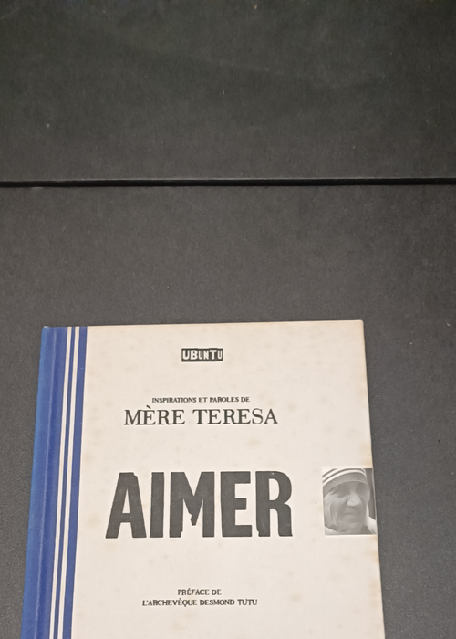 Aimer – Inspirations Et Paroles De Mère Theresa – Mike Nicol