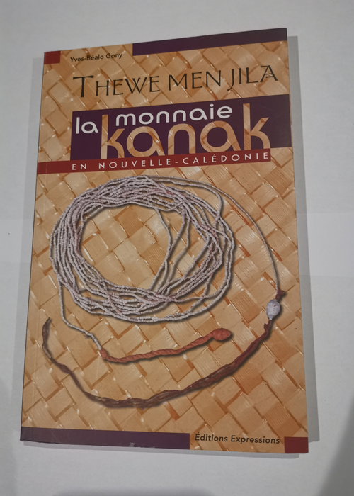 Thewe Men Jila. la Monnaie Kanak – Yves...