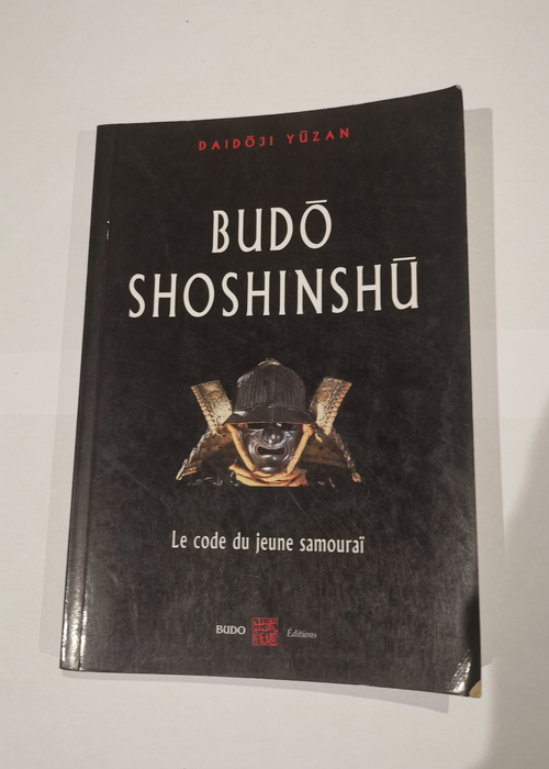 Budo Shoshinshu: Le code du jeune samouraï &...