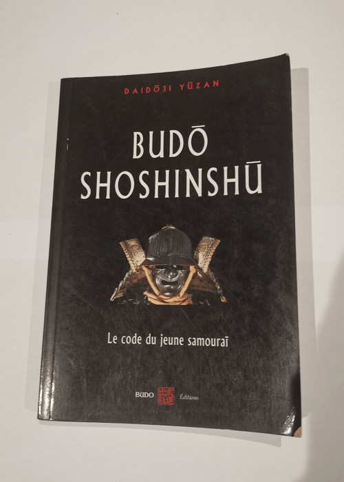 Budo Shoshinshu: Le code du jeune samouraï – Daidôji Yûzan Josette Nickels-Grolier