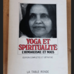 Yoga Et Spiritualité L’hindouisme Et Nous – Arnaud Desjardins