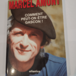 Comment peut-on être gascon ? – Marcel Amont