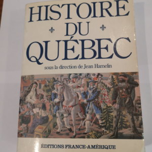 Histoire du Québec – Jean Hamelin