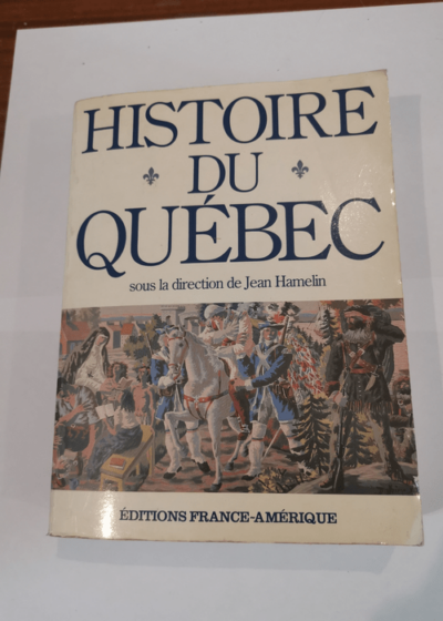 Histoire du Québec - Jean Hamelin