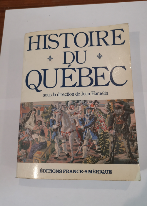 Histoire du Québec – Jean Hamelin