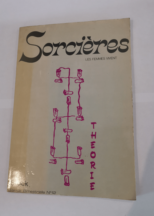 Sorcières les femmes vivent n°12: théorie ...