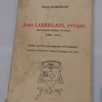 Jean Larregain évêque – Pierre Dokhélar