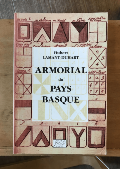 Armorial Du Pays Basque - Hubert Lamant-Duhart