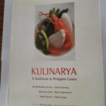 Kulinarya – A guide book to philippine Cuisine – Glenda Rosales Barreto Margarita Forés Conrad Calalang Jessie Sincioco Myrna Segismundo Claude Tayag