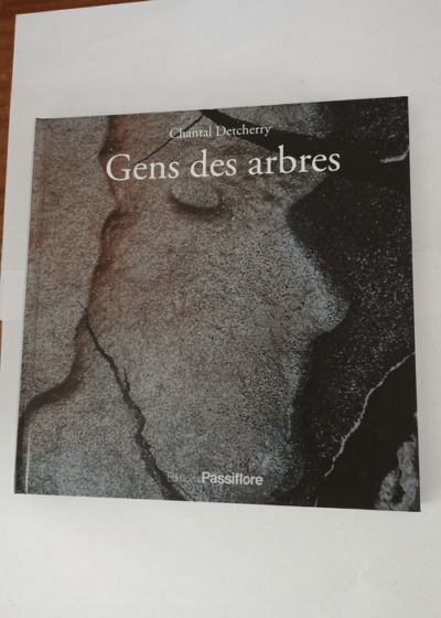 Gens des arbres - Chantal Detcherry